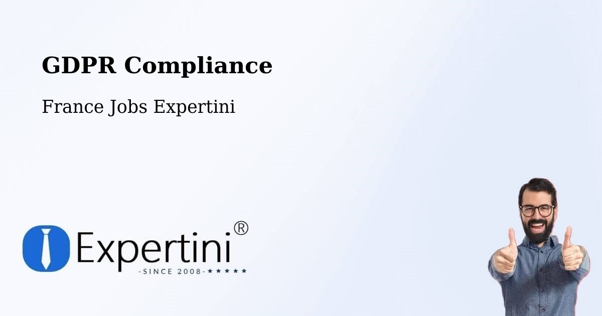 EU GDPR Compliance Statement – Ajain - France Jobs Expertini