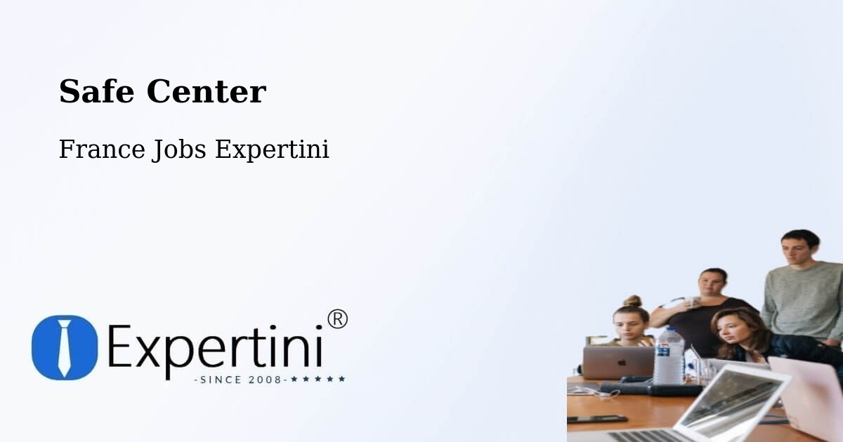 Safety Center – Ajain - France Jobs Expertini